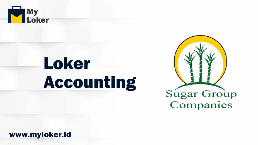 Loker Accounting di Sugar Group Companies, Lampung