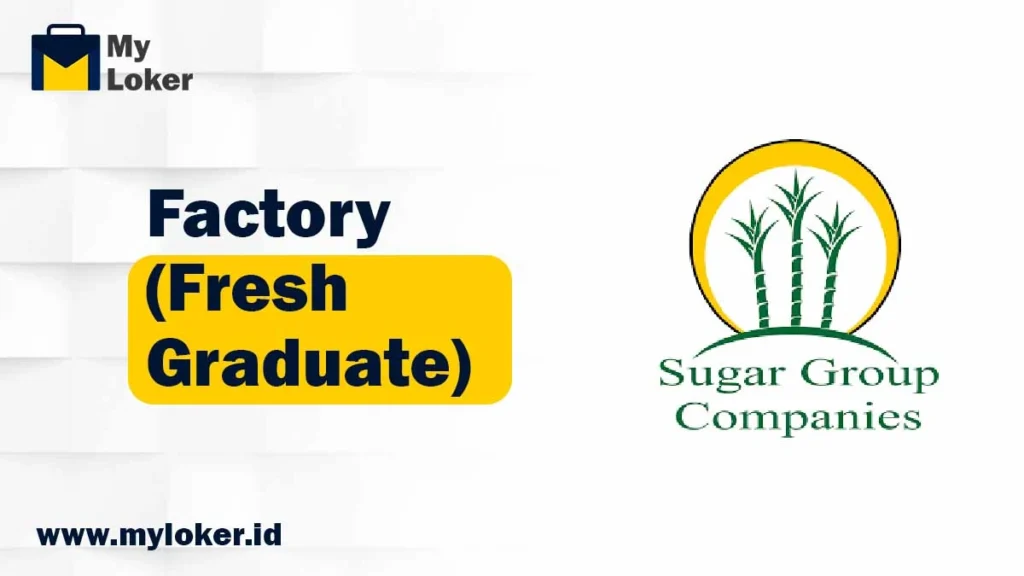 Loker Factory Sugar Group Companies, Lampung