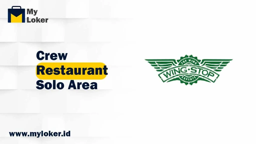 Loker Full Time Crew Restaurant Wingstop Solo Area