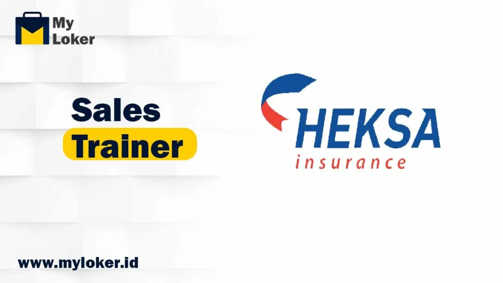 Loker Sales Trainer di PT. Heksa Solution Insurance 2024