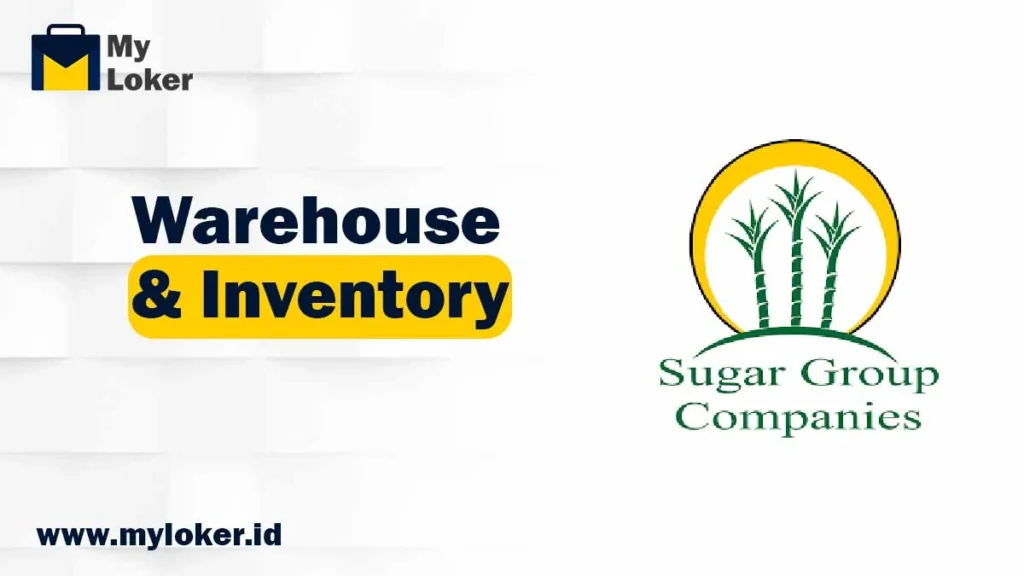 Loker Warehouse & Inventory Sugar Group Companies, Lampung