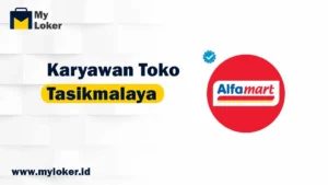 Loker Alfamart - Karyawan Toko Kab. Tasikmalaya 2024