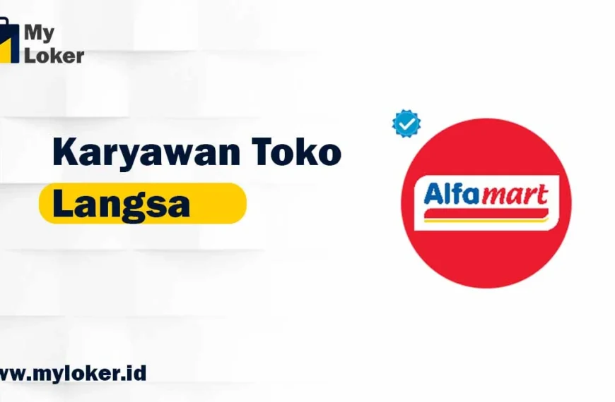 Loker Alfamart - Karyawan Toko Penempatan LANGSA KOTA 2024