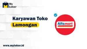 Loker Alfamart – Karyawan Toko Penempatan Kab. Lamongan 2024