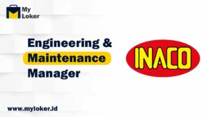 Loker Bekasi – Engineering & Maintenance Manager PT Niramas Utama (INACO)