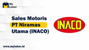 Loker Bekasi – Sales Motoris PT Niramas Utama (INACO)